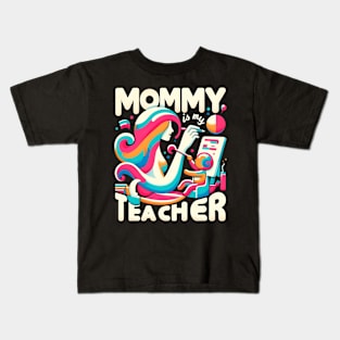 Mommy Is My Favorite Teacher: A Celebration of Motherhood and Learning Kids T-Shirt